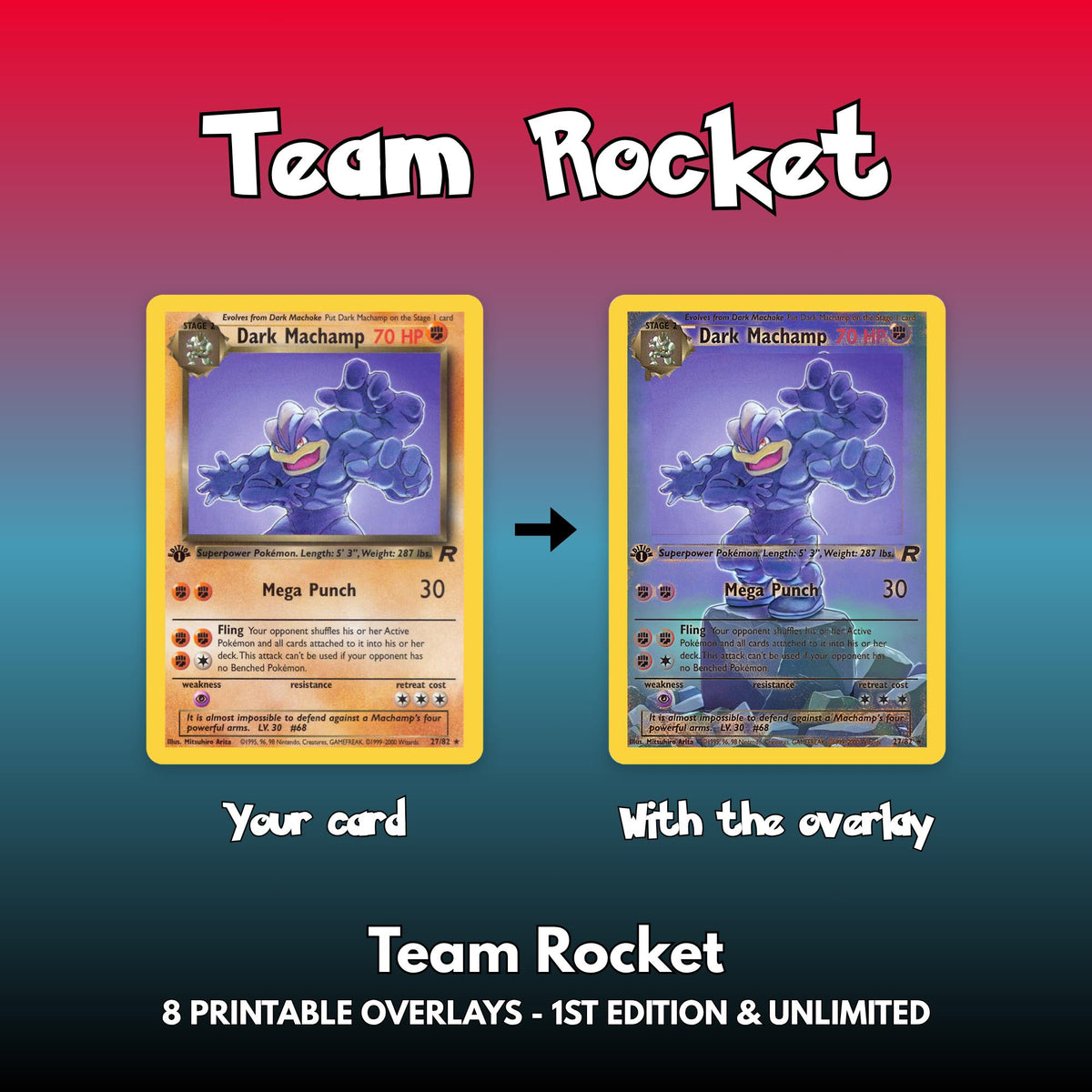 Before and after of a Dark Machamp card: the original Team Rocket card next to the same card with the printable full art overlay in front of it, the artwork now breaking out of the gold frame across the whole card.