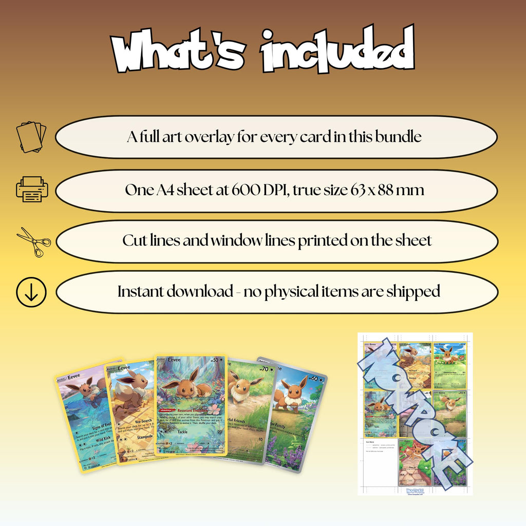 What is included with the Eevee full art overlay bundle: one sheet at 600 DPI with cut lines and window lines, a full art overlay for every card in the bundle, and an instant digital download with no physical items shipped.