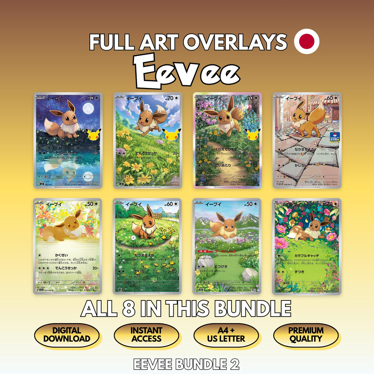 Eight printable Eevee full art overlays shown together, the complete Japanese Bundle 2 of Pokémon card overlays including three 30th Celebration cards, with badges for digital download, instant access, A4 and US Letter size and premium quality.